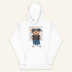 Teddy Bear Hoodie - Mugshot Bear
