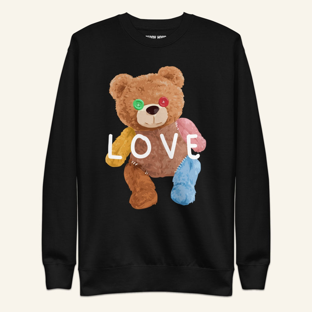 Teddy Bear Sweatshirt - Love Dealer